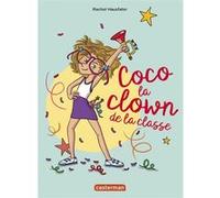Coco, la clown de la classe Rachel Hausfater (Auteur), Caroline Ayrault (Illustration)