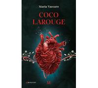Coco Larouge. Ediz. illustrata