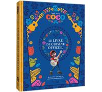 Coco - Le livre de cuisine officiel - Marion McGuinness - Hachette Heroes - cartonné - Guide