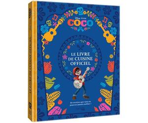 Coco - Le livre de cuisine officiel - Marion McGuinness - Hachette Heroes - cartonné - Guide