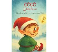 Coco, le lutin farceur: 24 aventures rigolotes à vivre chaque jour jusqu'à Noël.