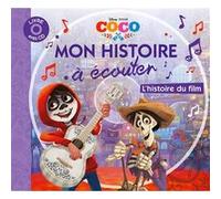 COCO - Mon histoire à écouter - L'histoire du film - Livre CD - Disney Pixar Collectif (Auteur)