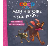 COCO - Mon Histoire du Soir - Les aventures de Dante et Pepita - Disney Pixar: .