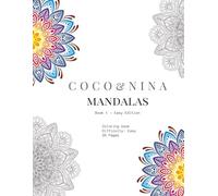 Coco & Nina Mandalas - Book 1 (Easy Edition): 25 Beautiful Mandalas for Stress Relief and Mindfulness
