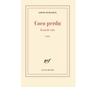 Coco perdu Essai de voix - Louis Guilloux - Gallimard - broché - Livre