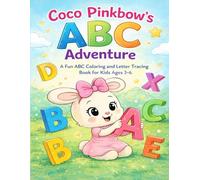 Coco Pinkbow´s ABC Adventure.: A fun ABC Coloring and Letter Tracing Book for Kids Ages 3-6