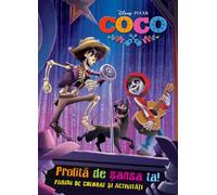 Coco. Profita de sansa ta! Pagini de colorat si activitati