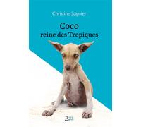Coco, reine des Tropiques - Christine Sagnier - Zinedi - broché - Roman