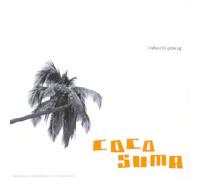 Coco Suma - I Refuse To Grow Up