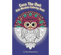 Coco The Owl: Kids Mandala Coloring Book: Simple Mandalas for Kids Ages 5-8 · Mindfulness Coloring for Focus, Patience & Relaxation · Screen-Free Activity Book