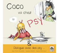 Coco va chez la psy: suivi de... Dialogue avec des psy