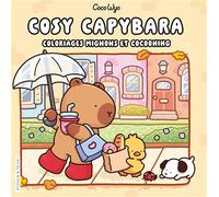 Coco Wyo - Cosy Capybara - Coloriages mignons et cocooning - Cosy colo - Coco Wyo - Dessain Et Tolra - broché - Livre-jeu