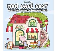 Coco Wyo - Mon café cosy- Coloriages mignons et réconfortants - Cosy colo