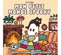 Coco Wyo - Mon petit monde spooky - Coloriages mignons pour frissonner - Cosy colo
