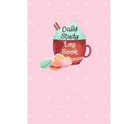 Cocoa & Macarons Cover: Daily Study Log Book For Planning daily study goals and to do list, Consisting of Undated calendar and Lined papers for note, 120 pages, Size 6"x 9".