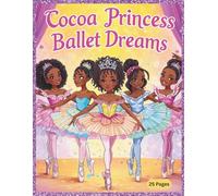 Cocoa Princess Ballet Dreams