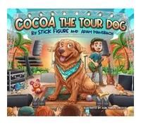 Cocoa The Tour Dog by Adam Mansbach Adam Mansbach (Auteur)