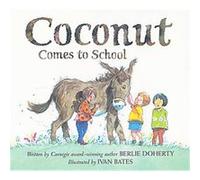 Coconut Comes to School Berlie Doherty (Auteur)