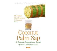 Coconut Palm Sap - A Natural Beverage and Source of Value-Added Products