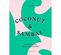 Noix de coco et sambal – Recettes de ma cuisine indonésienne
