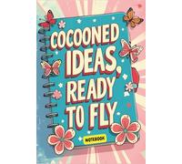 Cocooned Ideas, Ready to Fly: Capture Your Creative Spark