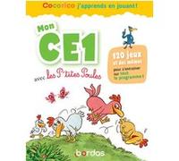 Cocorico J'apprends en jouant ! Mon CE1 avec les P'tites Poules Christian Heinrich (Illustration), Jean-Christophe Raufflet (Illustration), Stéphanie Grison (Auteur)