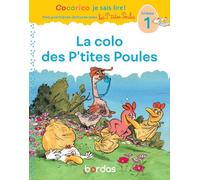 Cocorico Je sais lire ! 1res lectures avec les P'tites Poules - La colo des P'tites Poules