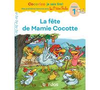 Cocorico Je sais lire ! 1res lectures avec les P'tites Poules - La fête de Mamie Cocotte Niveau 1 - Marie-Christine Olivier - Bordas - broché - Scolaire / Universitaire