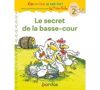 Cocorico Je sais lire ! 1res lectures avec les P'tites Poules - Le Secret de la basse-cour Niveau 2 - Christian Heinrich - Bordas - broché - Scolaire / Universitaire