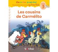 Cocorico je sais lire ! Mes premières lectures - Les cousins de Carmélito, niveau 3
