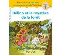 Cocorico Je sais lire ! 1res lectures - Bélino et le mystère de la forêt Niveau 1 Marie-Christine Olivier (Auteur), Christian Heinrich (Illustration), Jean-Christophe Raufflet (Illustration)