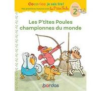 Cocorico Je sais lire ! 1res lectures - Les P'tites Poules championnes du Monde Niveau 2 Marie-Christine Olivier (Auteur), Christian Heinrich (Illustration), Jean-Christophe Raufflet (Illustration)