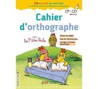 Cocorico je sais lire ! - Cahier d'orthographe avec les P'tites Poules dès 6 ans