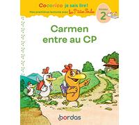 Cocorico Je sais lire ! Mes premières lectures avec les P'tites Poules - Carmen entre au CP, niveau 2