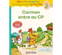 Cocorico Je sais lire ! Mes premières lectures avec les P'tites Poules - Carmen entre au CP, niveau 2, spécial DYS