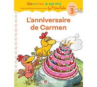 Cocorico Je sais lire ! Mes premières lectures avec les P'tites Poules - L'Anniversaire de Carmen, niveau 3