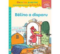 Cocorico Je sais lire ! premières lectures avec les P'tites Poules - Bélino a disparu Adapté aux DYS