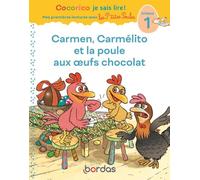 Cocorico Je sais lire ! premières lectures avec les P'tites Poules - Carmen, Carmelito et la poule en chocolat - Niveau 1