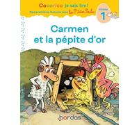 Cocorico Je sais lire ! premières lectures avec les P'tites Poules - Carmen et la pépite d'or