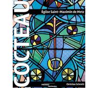 Cocteau, Eglise Saint-Maximn de Metz - Christian Schmitt - Des Paraiges - relié - Monographie