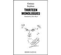 Cocteau & Feydeau: Thirteen Monologues
