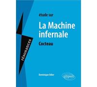 Cocteau, La Machine infernale - Dominique Odier - Ellipses - broché - Scolaire / Universitaire