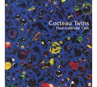 Cocteau Twins - Four Calendar Cafe