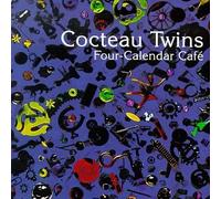 Cocteau Twins - Four-Calendar Cafe