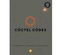 Cóctel Códex: Fundamentos • Fórmulas • Evoluciones