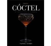 Cóctel. El Secreto Está En La Mezcla - [Livre en VO] Kirby, Tupac (Auteur)