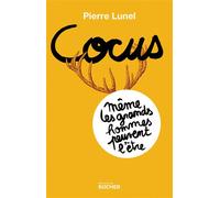Cocus, même les grands hommes peuvent l'être Même les grands hommes peuvent l'être - Pierre Lunel - Rocher Eds Du - broché - Essai