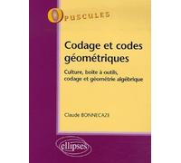 Codage et codes géométriques: Culture, Boîte à outils, Codage et géométrie algébrique