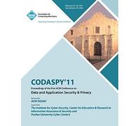 Codaspy 11 Proceedings Of The First Acm Conference On Data And Application Security & Privacy