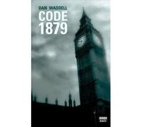 Code 1879 Dan Waddell (Auteur), Jean-René Dastugue (Traduction)